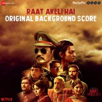 Raat Akeli Hai - Original Background Score - notavneet Song Download